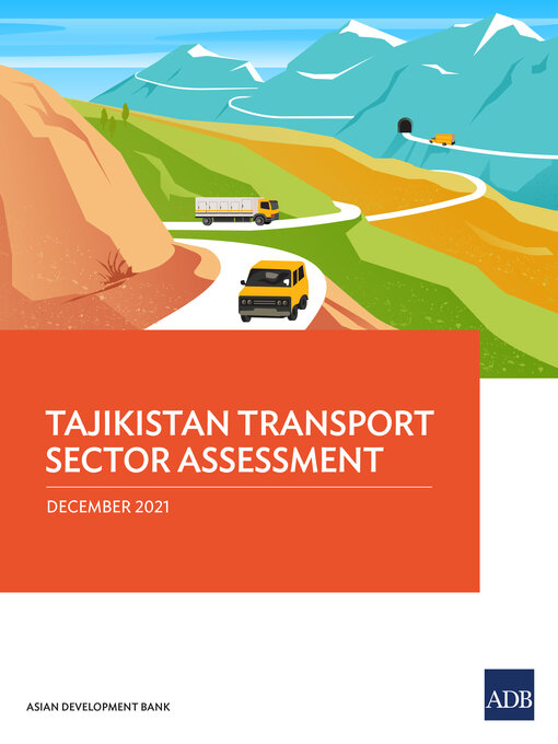 Title details for Tajikistan Transport Sector Assessment by Asian Development Bank - Available